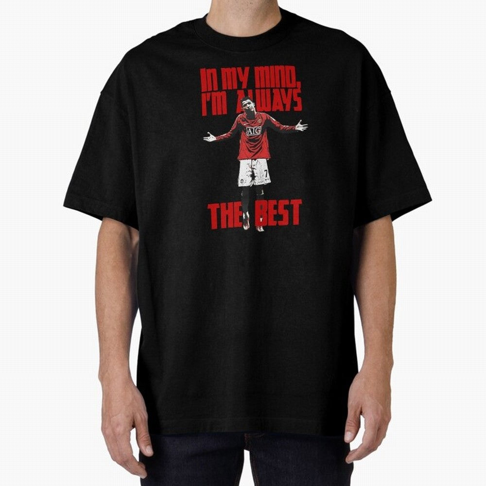 Cristiano Ronaldo Vintage - In My Mind I'm Always THE BEST Oversized T-Shirt Honor Football Greatness during FIFA World Cup 2026 USA Canada Mexico Spirit, Highlighting Portugal, CR7, Tournament Hype, Historic Matchups, Family Viewing Parties and