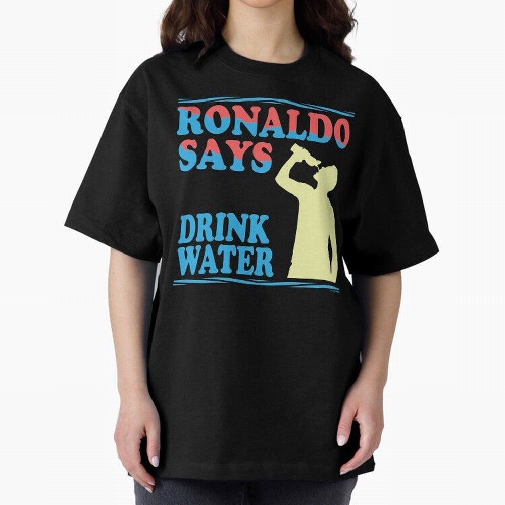Drink Water Ronaldo Oversized T-Shirt Join the Global Buzz around FIFA World Cup 2026 Group Stage for Fans of Mbappe and Neymar and France, Bringing Classic Soccer Heritage, Championship Pressure, Fan Loyalty and International Pride; Great for