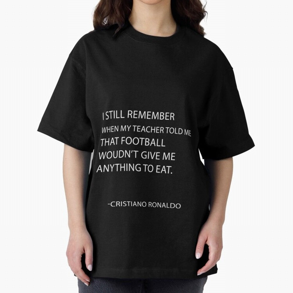Cristiano Ronaldo cristiano ronaldo quotes Oversized T-Shirt Celebrate Global Passion for Global Football Passion for FIFA World Cup 2026 USA Canada Mexico, with Haaland, Spain, Football Festival Excitement, Trophy Ambitions, Country Rivalries and