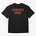 OK HERE WE GO SIUUUUU _ok here we go siuuuu Oversized T-Shirt Follow the Road to Match Day Hype around FIFA World Cup 2026, CR7, France and Portugal, Fan Favorite Moments, National Team Passion, Big Match Drama and Soccer History; Built for