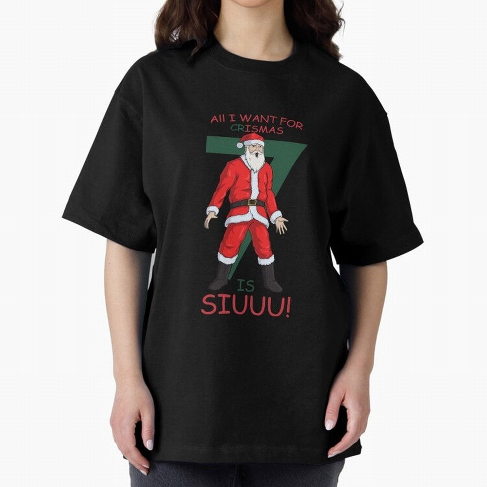 All I want for Christmas is Siuuuu Oversized T-Shirt Show Championship Spirit for Match Day Hype around FIFA World Cup 2026 USA Canada Mexico, CR7 and Messi, England and Germany, Football Passion, Legendary Performances, Festival Vibes and