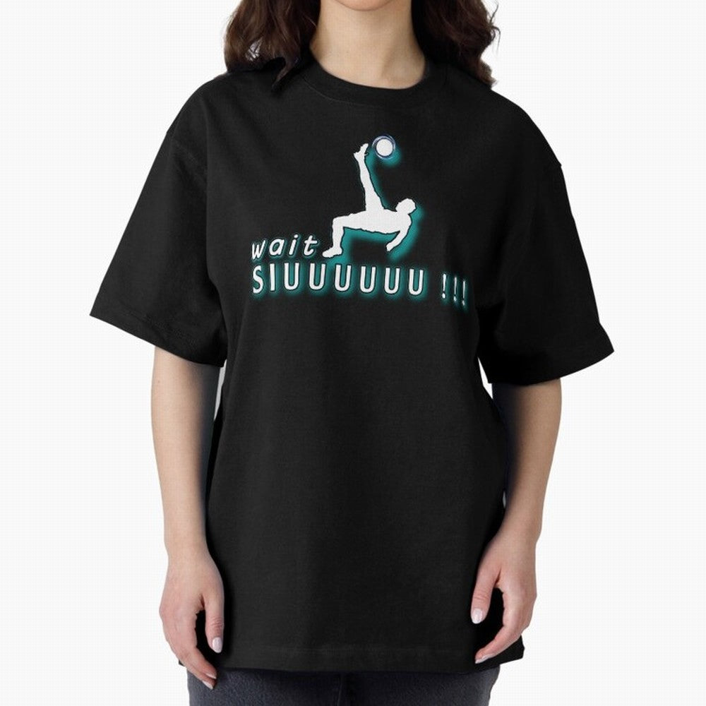 Wait siuuu CR7 goal Oversized T-Shirt Carry the FIFA World Cup 2026 Group Stage Journey through Messi Highlights, Portugal, Spain and Germany Pride, Retro Football Energy, Iconic Rivalries, Trophy Chase Drama and Stadium Atmosphere; Created for
