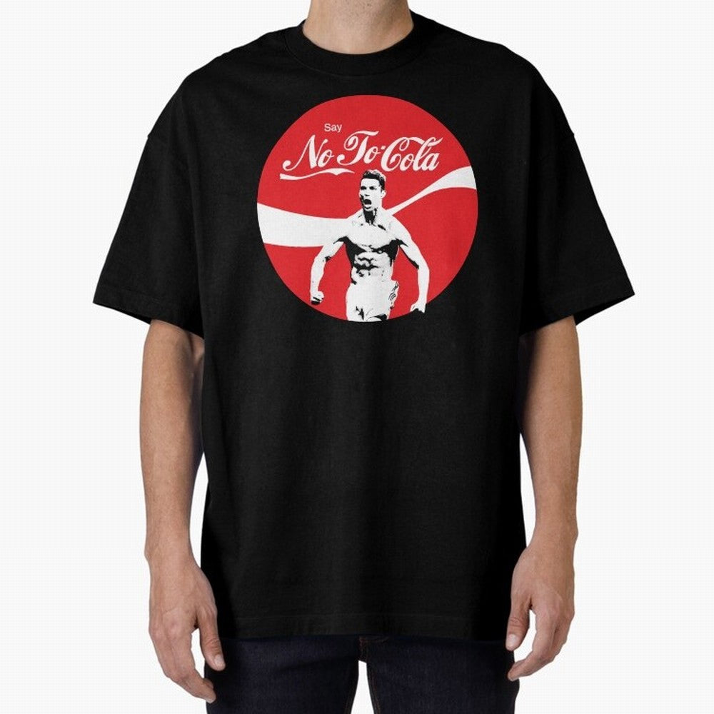 Cristiano Ronaldo - Say No To Cola Oversized T-Shirt Enjoy the Biggest Football Party of FIFA World Cup 2026 USA Canada Mexico Made for Mbappe, Portugal, Spain and Germany Energy, Championship Spirit, Famous Goals, Roaring Crowds and International