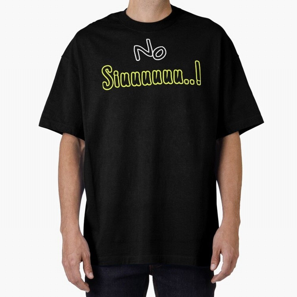 No siuuu Cristiano ronaldo funny Oversized T-Shirt Relive the Noise and Pride of Global Football Passion for FIFA World Cup 2026, Filled with Neymar, Haaland and Cristiano Ronaldo, Brazil, Portugal and Argentina, Goal Celebration Energy, Supporter