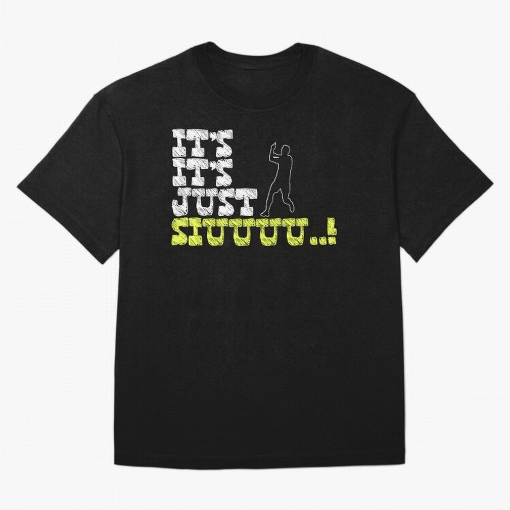 It¡¯s just siuuu CR7 funny Oversized T-Shirt Bring Home Match Day Hype around FIFA World Cup 2026, Mbappe, Argentina and Brazil, Stadium Chants, National Pride, Trophy Dreams and Unforgettable Football Memories; Built for Supporters Chasing Trophy