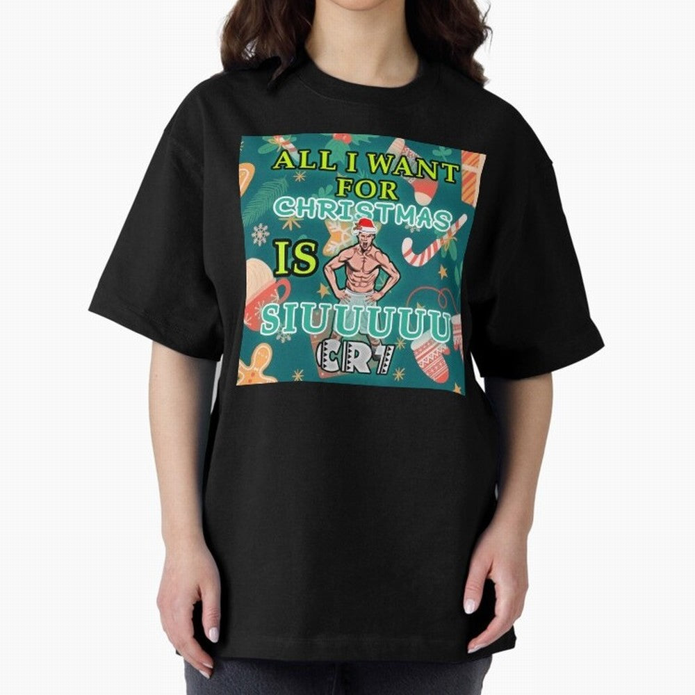 All i want for christmas is siuuu Oversized T-Shirt Bring Global Tournament Vibes to FIFA World Cup 2026 Group Stage Driven by Cristiano Ronaldo, Haaland and CR7, Brazil Energy, Soccer Culture, Superstar Moments, National Team Dreams and