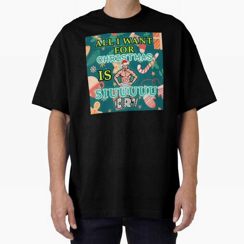 All i want for christmas is siuuu Oversized T-Shirt Bring Global Tournament Vibes to FIFA World Cup 2026 Group Stage Driven by Cristiano Ronaldo, Haaland and CR7, Brazil Energy, Soccer Culture, Superstar Moments, National Team Dreams and