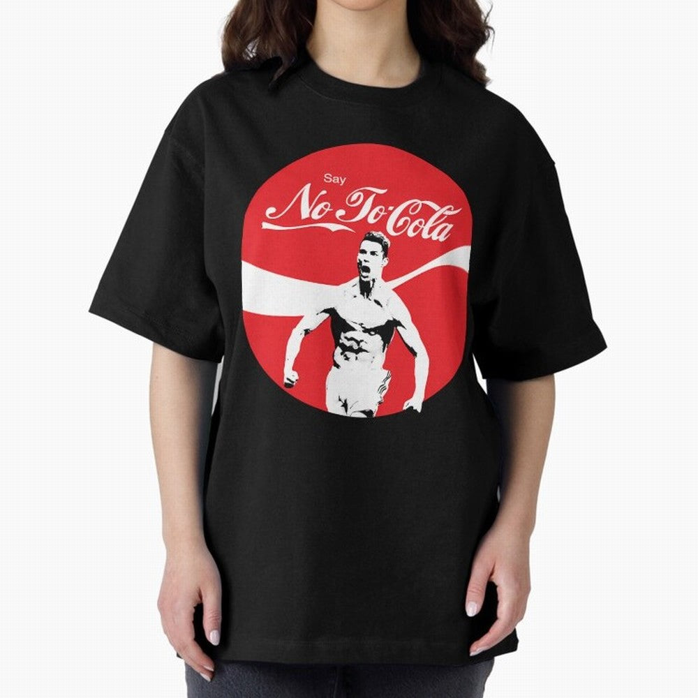 Cristiano Ronaldo - Say No To Cola Oversized T-Shirt Make Memories around Match Day Hype around FIFA World Cup 2026 Group Stage, Messi, Neymar and Mbappe, Argentina, Champion Mindset, Group Stage Buzz, Knockout Tension and Passionate Fan Culture;