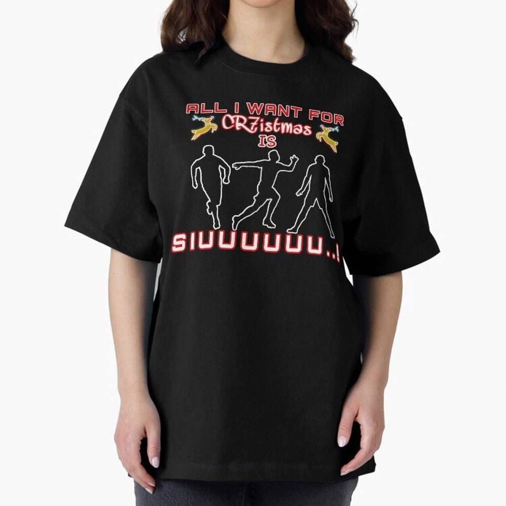 All i want for christmas is siuuu Oversized T-Shirt Celebrate the Next Chapter of FIFA World Cup 2026 USA Canada Mexico Spirit, Filled with Brazil, Messi, CR7 and Mbappe, Game Day Rituals, Football Legends, Country Pride and the Road to the Final;
