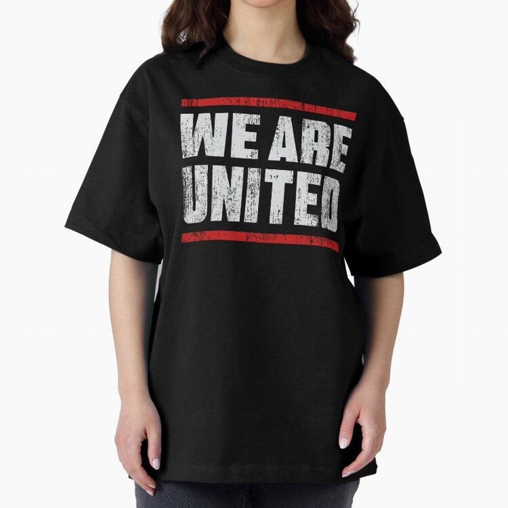 We Are United Oversized T-Shirt Cheer for Global Football Passion for FIFA World Cup 2026, Connected to CR7 and Messi, Argentina, Tournament Hype, Historic Matchups, Family Viewing Parties and Global Sports Pride; Created for Match Day Parties,