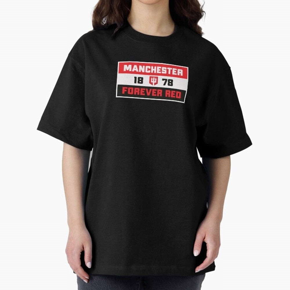 Manchester Forever Red Oversized T-Shirt Join Supporters Worldwide for FIFA World Cup 2026 Group Stage Spirit, Filled with France, CR7, Match Day Excitement, Supporter Culture, Golden Goals and Global Football Passion; Created for Match Day