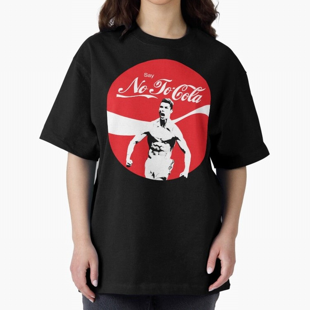 Cristiano Ronaldo Say No To Cola Oversized T-Shirt Honor Football Greatness during FIFA World Cup 2026 Spirit, Driven by Spain, Mbappe and Neymar, Sports Nostalgia, International Competition, Famous Players and Unforgettable Victories; Great for
