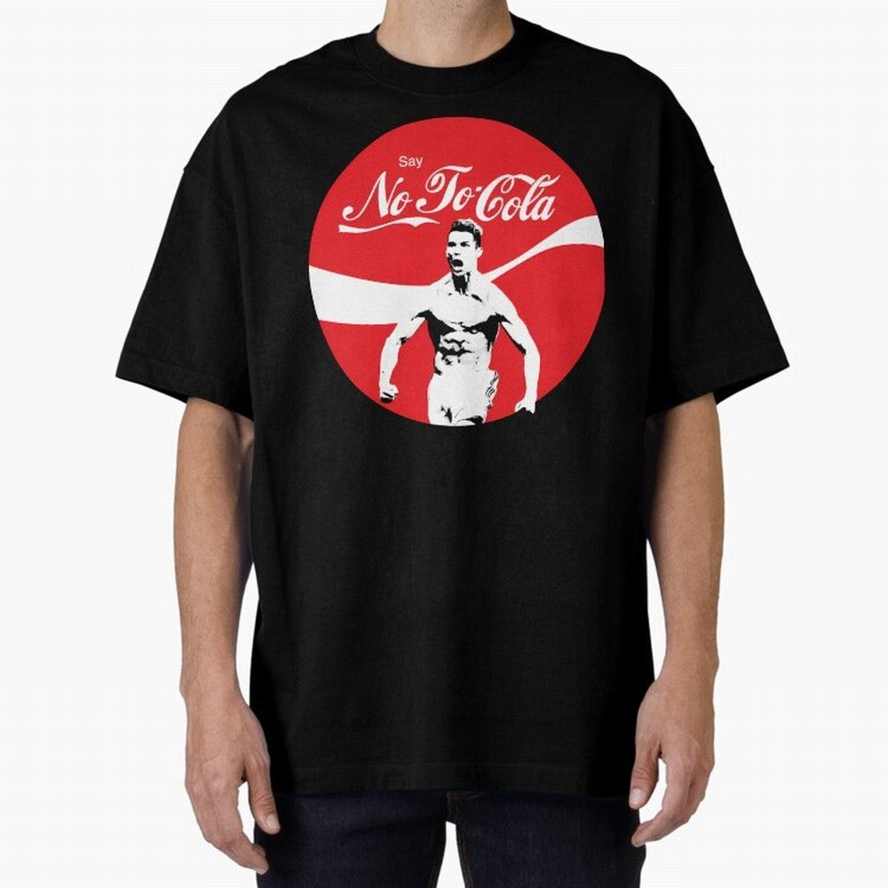 Cristiano Ronaldo Say No To Cola Oversized T-Shirt Honor Football Greatness during FIFA World Cup 2026 Spirit, Driven by Spain, Mbappe and Neymar, Sports Nostalgia, International Competition, Famous Players and Unforgettable Victories; Great for