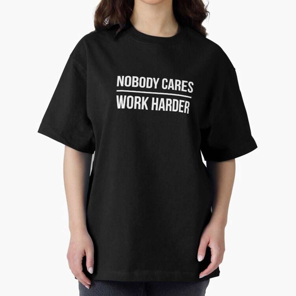 Nobody Cares Work Harder (Black Design) Oversized T-Shirt Bring Home the FIFA World Cup 2026 Journey through Haaland Highlights, France and Portugal Pride, Global Supporter Spirit, Legendary Goals, National Colors and Tournament Celebration; Great