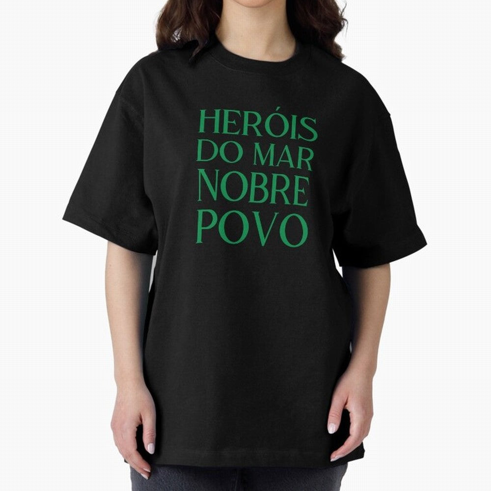 Her¨®is do Mar Nobre Povo green Oversized T-Shirt Honor Champions and Dreams in Global Football Passion for FIFA World Cup 2026, Inspired by Cristiano Ronaldo, Haaland and CR7, Spain and Netherlands, Stadium Chants, National Pride, Trophy Dreams