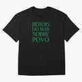 Her¨®is do Mar Nobre Povo green Oversized T-Shirt Honor Champions and Dreams in Global Football Passion for FIFA World Cup 2026, Inspired by Cristiano Ronaldo, Haaland and CR7, Spain and Netherlands, Stadium Chants, National Pride, Trophy Dreams