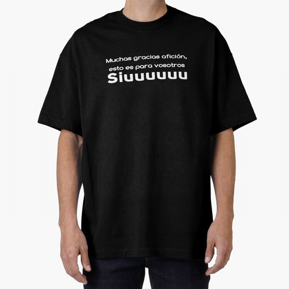 Muchas gracias afici¨®n, esto es para vosotros Siuuu Oversized T-Shirt Support the Legends of FIFA World Cup 2026 USA Canada Mexico for Fans of Mbappe and Neymar and Spain, Bringing Football History, Final Match Energy, Crowd Noise and Once in a