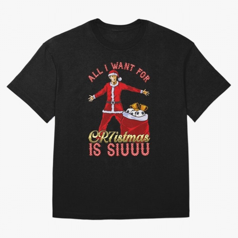 All I Want for CR7istmas is SIUUU - Cristiano Ronaldo Manchester United MUFC Christmas Jumper Oversized T-Shirt Celebrate Football Dreams Across Match Day Hype around FIFA World Cup 2026 Group Stage, Messi, Brazil, Champion Mindset, Group Stage