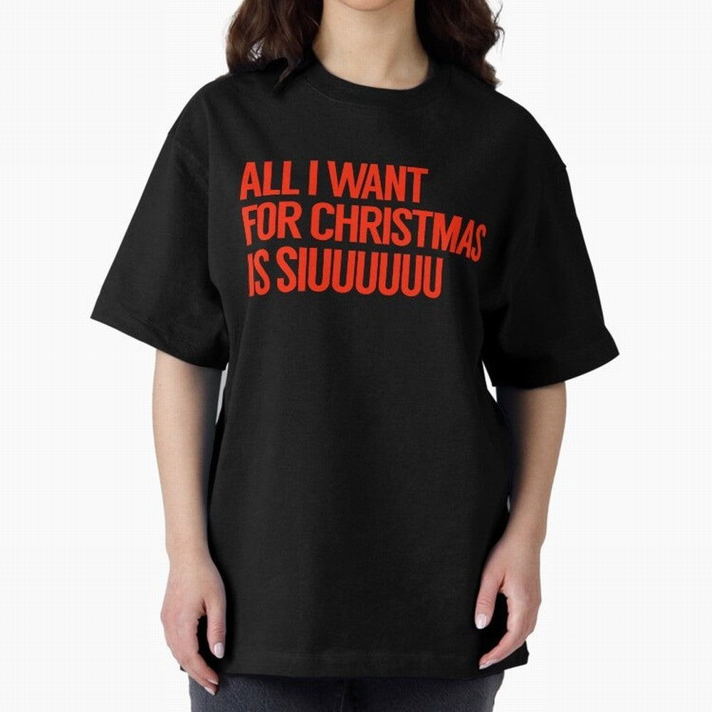 Cristiano Ronaldo - All I Want For Christmas Is Siuuuuuu Oversized T-Shirt Join the Countdown to FIFA World Cup 2026 USA Canada Mexico with Cristiano Ronaldo, Haaland and CR7, Brazil Energy, Game Day Rituals, Football Legends, Country Pride and the