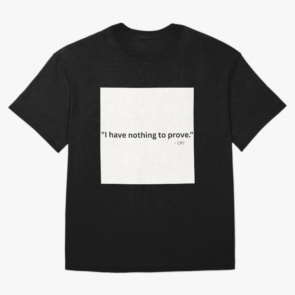 I Have Nothing To Prove Oversized T-Shirt Celebrate National Team Dreams in FIFA World Cup 2026 Spirit, Built around France and Portugal, Haaland and Mbappe, Championship Spirit, Famous Goals, Roaring Crowds and International Football Unity; Built