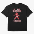 All I Want For Christmas Is Siuuu (3) Oversized T-Shirt Show Support during Match Day Hype around FIFA World Cup 2026, Haaland and Mbappe, France, Football Passion, Legendary Performances, Festival Vibes and Supporter Community; Perfect for People