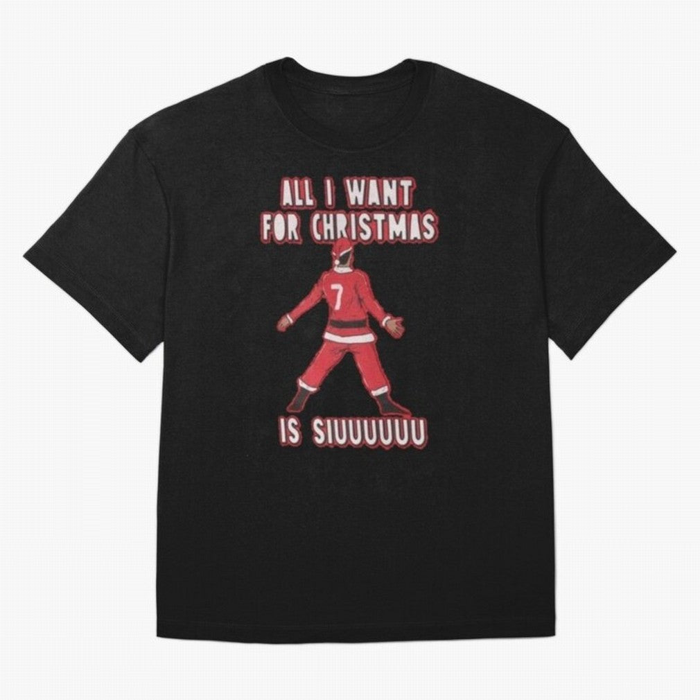 All I Want For Christmas Is Siuuu (3) Oversized T-Shirt Show Support during Match Day Hype around FIFA World Cup 2026, Haaland and Mbappe, France, Football Passion, Legendary Performances, Festival Vibes and Supporter Community; Perfect for People
