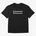 Hehehehe Siuuu Oversized T-Shirt Honor Champions and Dreams in FIFA World Cup 2026 USA Canada Mexico for Fans of Neymar and Netherlands, Bringing Worldwide Fan Energy, Dramatic Goals, Stadium Lights and Championship Celebrations; Built for