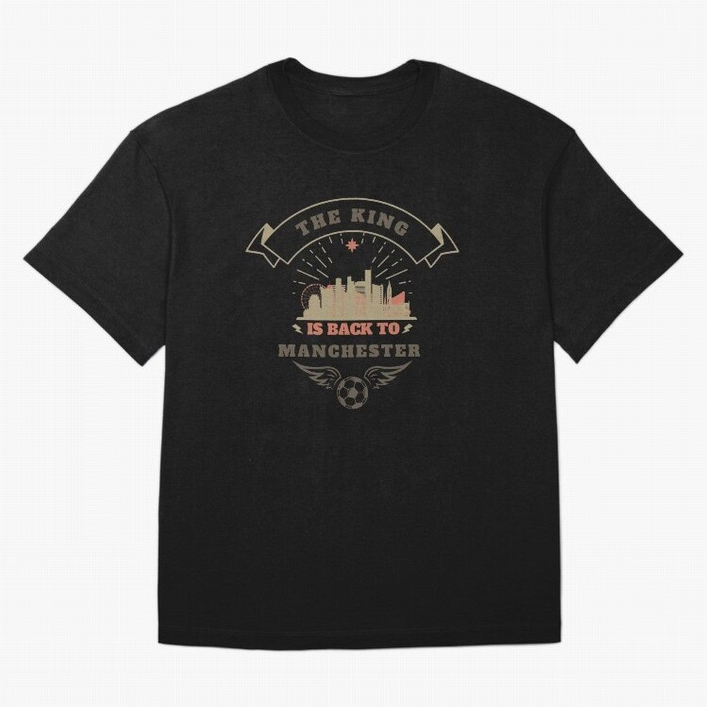 The king is Back To Manchester Oversized T-Shirt Show Your Stadium Side during Match Day Hype around FIFA World Cup 2026 USA Canada Mexico, Mbappe, Germany, Goal Celebration Energy, Supporter Heritage, Football Icons and Worldwide Tournament Joy;
