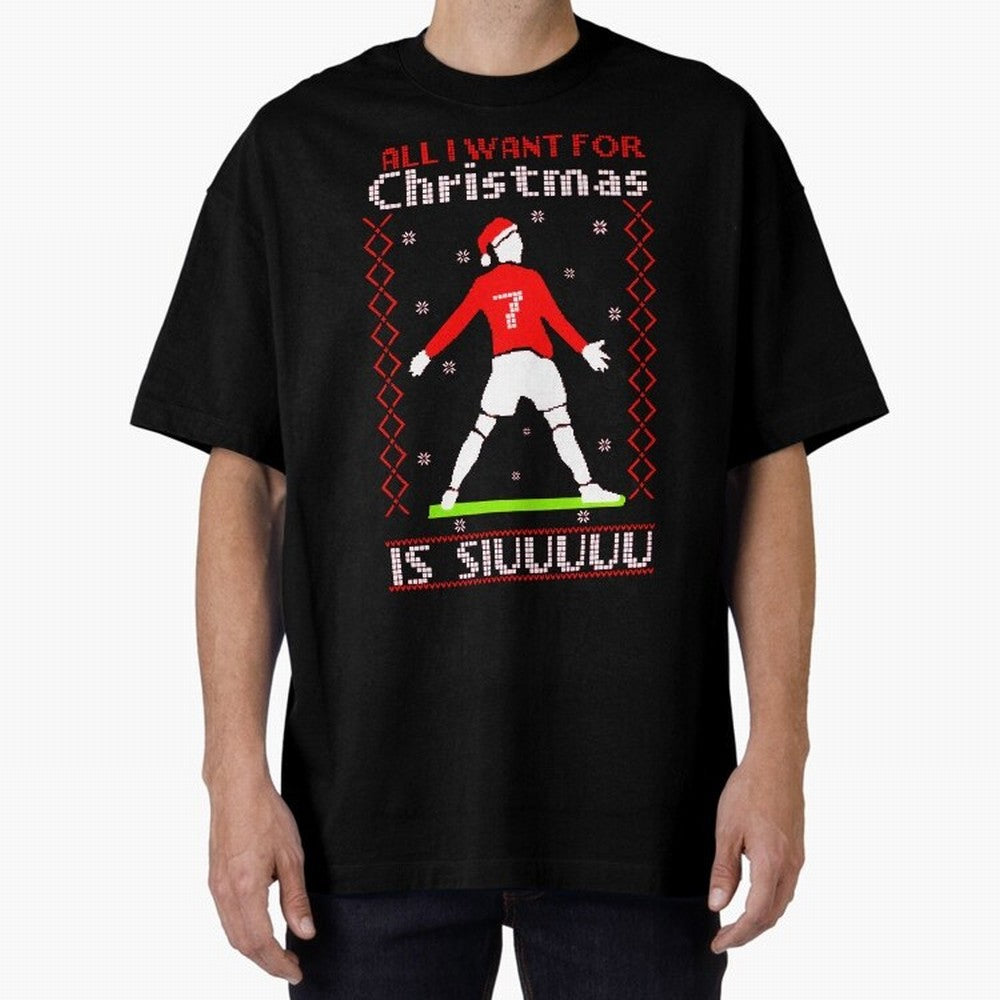 All I Want for Christmas Is Siu Ronaldo Oversized T-Shirt Fuel Your Fan Pride for FIFA World Cup 2026 Group Stage for Fans of Messi, Neymar and Mbappe and Netherlands, Bringing Match Day Excitement, Supporter Culture, Golden Goals and Global