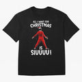 All I Want For Christmas Is Siuuu CR7 fans Xmas Christian Ronaldo Oversized T-Shirt Share the Excitement of Match Day Hype around FIFA World Cup 2026 USA Canada Mexico, Messi, Neymar and Mbappe, Spain and Netherlands, Sports Nostalgia,