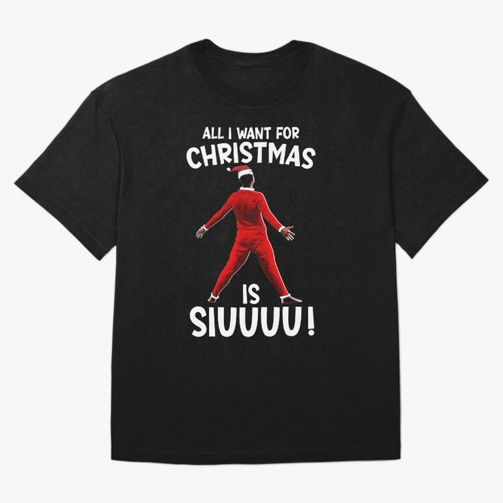 All I Want For Christmas Is Siuuu CR7 fans Xmas Christian Ronaldo Oversized T-Shirt Share the Excitement of Match Day Hype around FIFA World Cup 2026 USA Canada Mexico, Messi, Neymar and Mbappe, Spain and Netherlands, Sports Nostalgia,