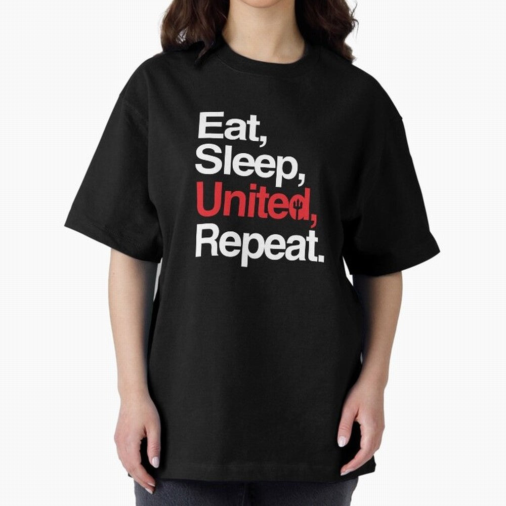 Eat, Sleep, United, Repeat - Funny Manchester United Quote Oversized T-Shirt Follow the Final Road of the FIFA World Cup 2026 Journey through Messi, Neymar and Mbappe Highlights, England and Germany Pride, Champion Mindset, Group Stage Buzz,