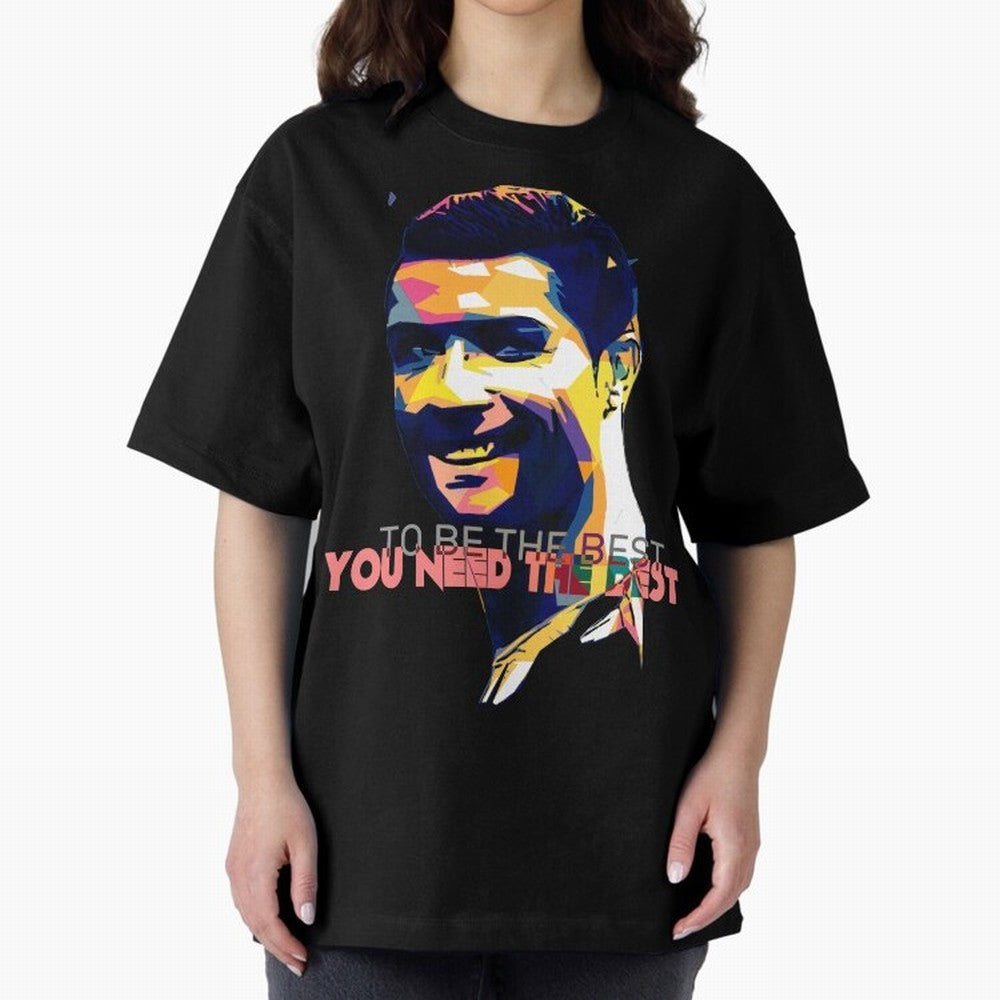 Cristiano Ronaldo To be the best, you need the best Quote Pop art Oversized T-Shirt Showcase FIFA World Cup 2026 Inspired by Messi, Argentina Energy, Worldwide Fan Energy, Dramatic Goals, Stadium Lights and Championship Celebrations; Perfect for