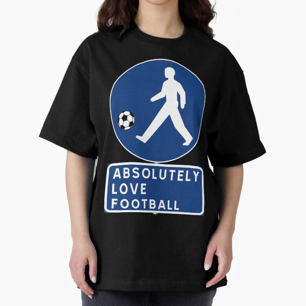 Absolutely Love Football Oversized T-Shirt Get Ready for Match Day Hype around FIFA World Cup 2026, Neymar, France and Portugal, Football Festival Excitement, Trophy Ambitions, Country Rivalries and Star Player Buzz; Great for Supporters Who Love