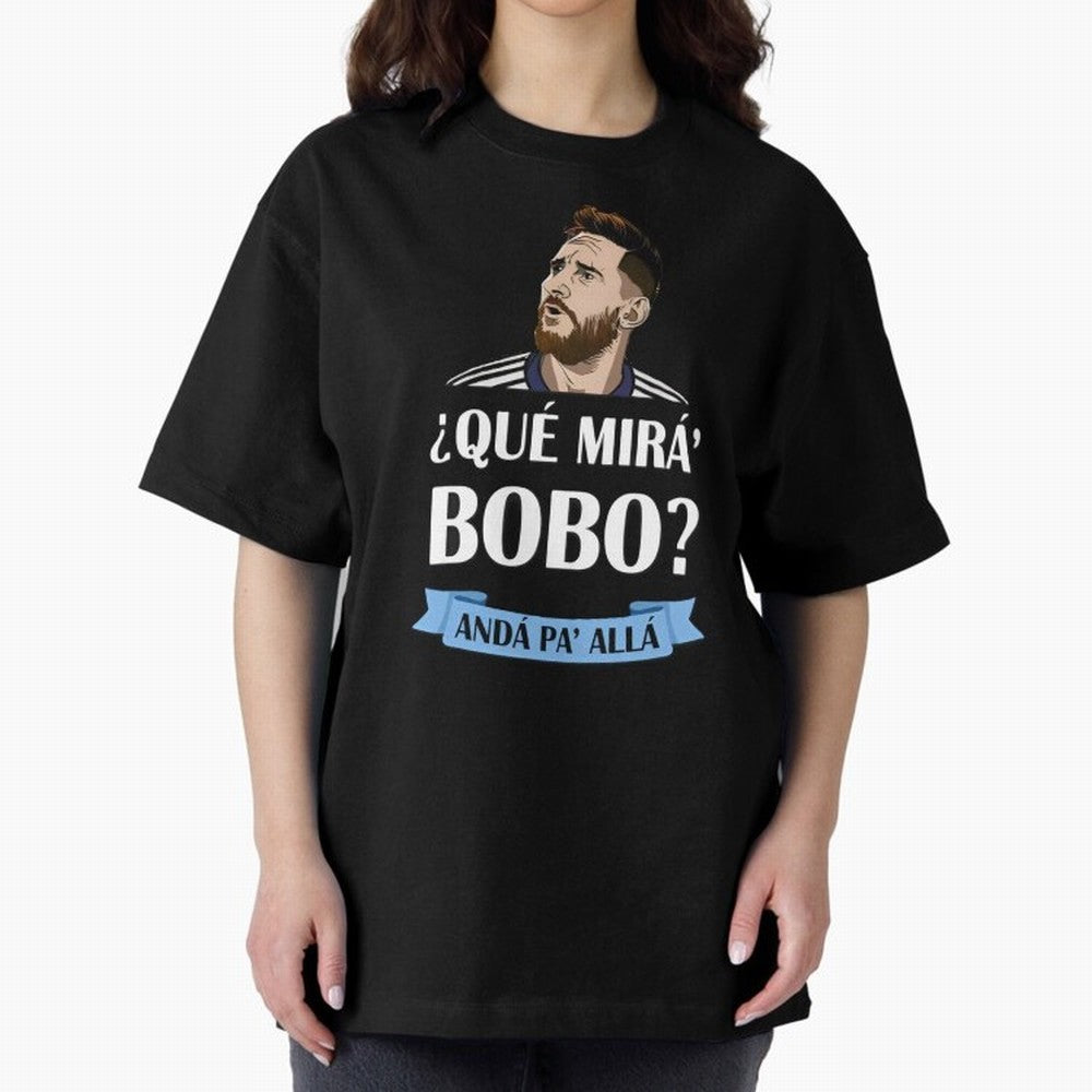 Lionel messi Que mira bobo Oversized T-Shirt Represent the Passion of Global Football Passion for FIFA World Cup 2026 USA Canada Mexico, Connected to Messi, Neymar and Mbappe, Spain and Netherlands, Stadium Chants, National Pride, Trophy Dreams and