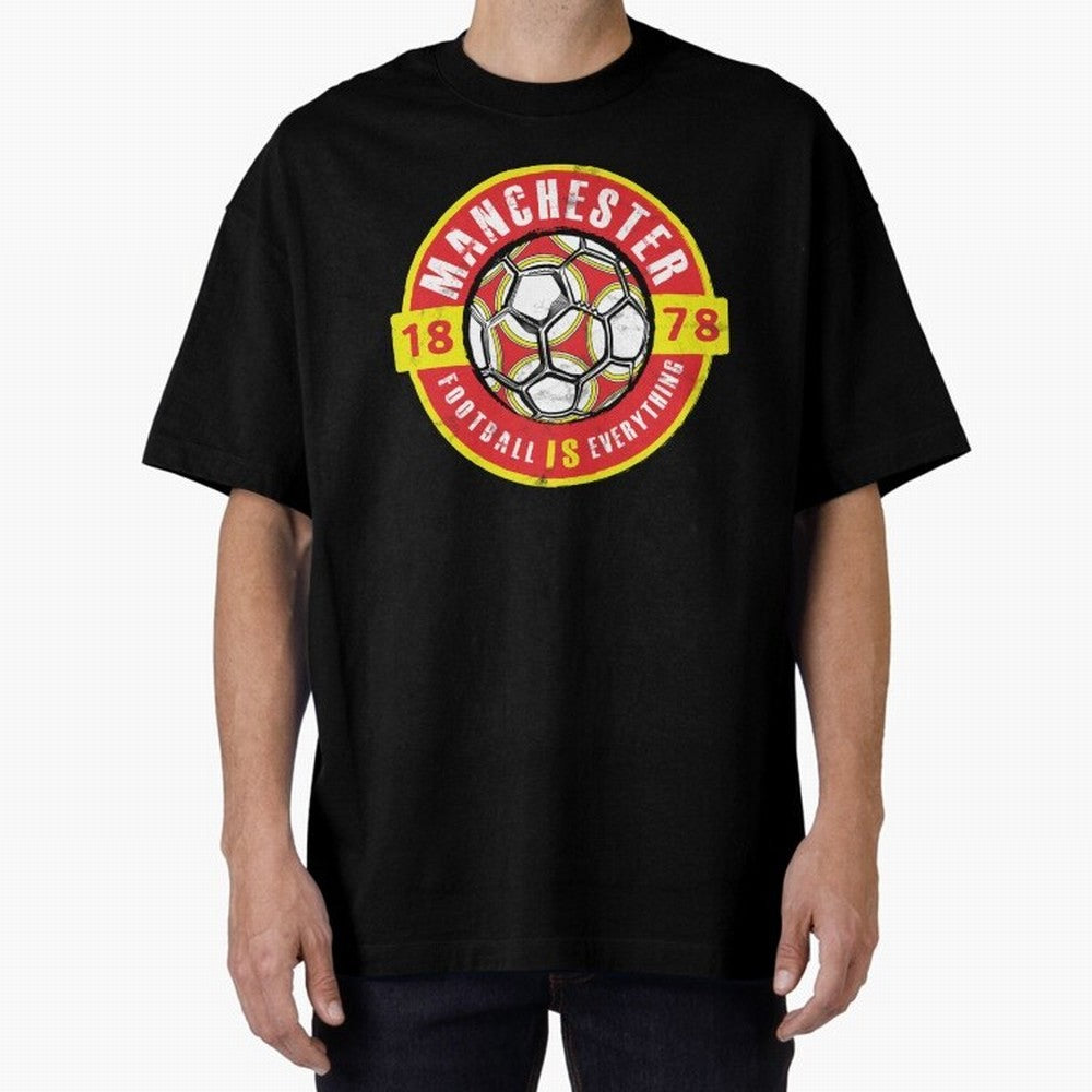 Football Is Everything - Manchester Fan Vintage Oversized T-Shirt Turn Every Weekend Toward the FIFA World Cup 2026 Journey through CR7 Highlights, Spain and Netherlands Pride, Tournament Hype, Historic Matchups, Family Viewing Parties and Global