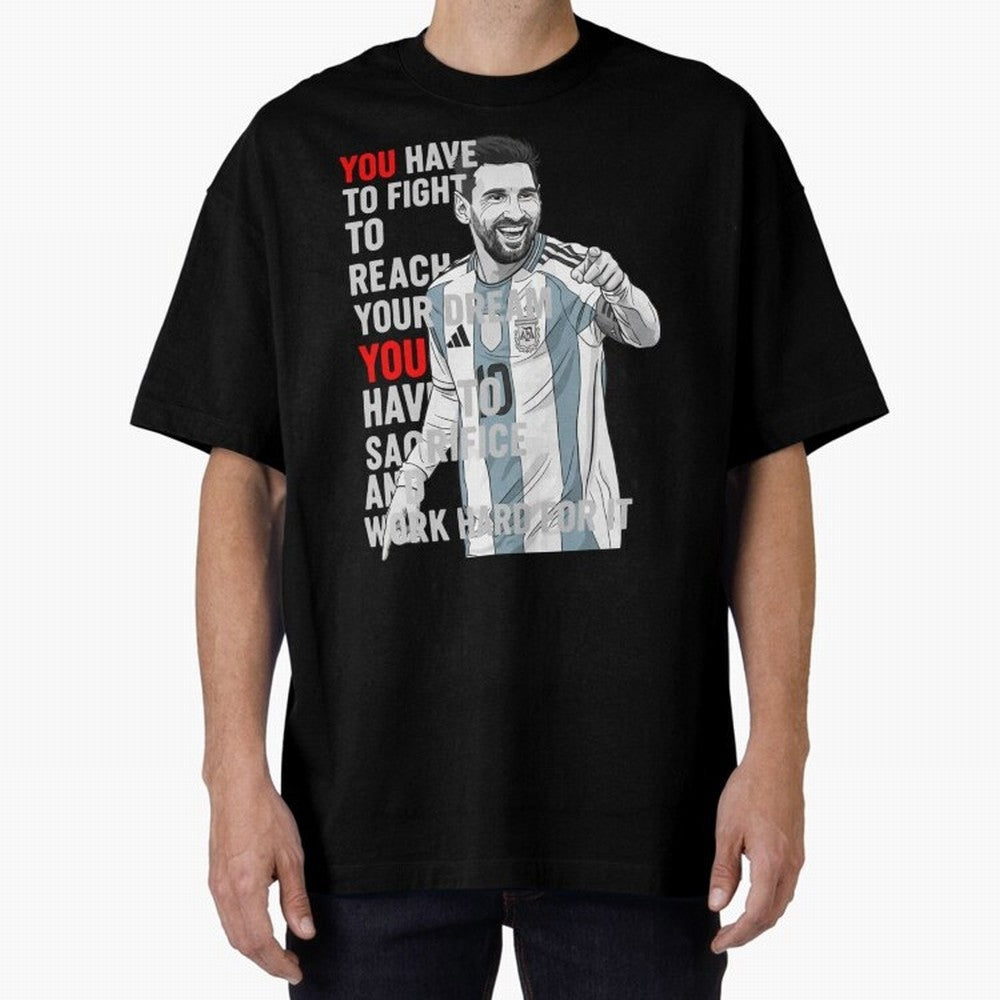 Lionel Messi Dream & Sacrifice Oversized T-Shirt Feel the Roar of Match Day Hype around FIFA World Cup 2026 USA Canada Mexico, Haaland and Mbappe, Spain and Netherlands, Worldwide Fan Energy, Dramatic Goals, Stadium Lights and Championship