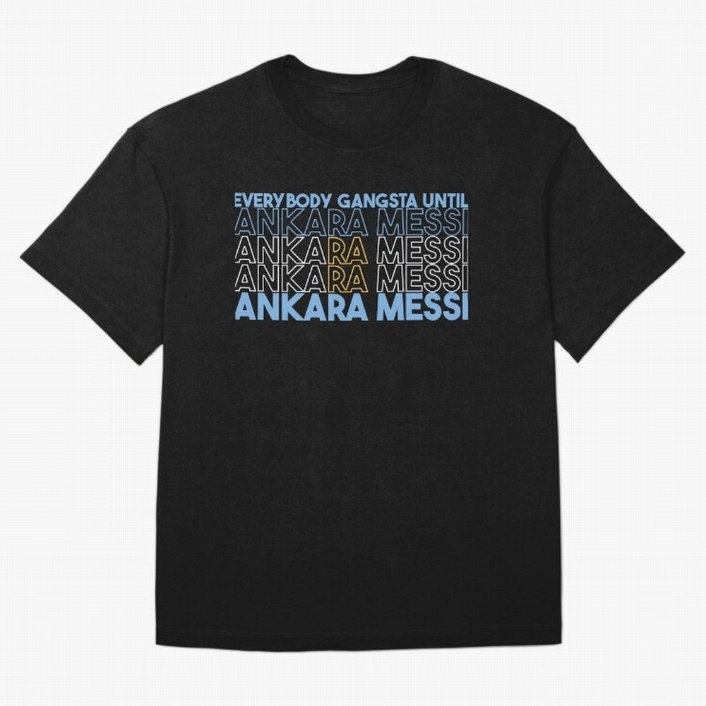 Everybody Gangsta - Lionel Messi - Ankara Messi Classic T-Shirt Support the FIFA World Cup 2026 USA Canada Mexico Journey through Haaland and Mbappe Highlights, England, France and Netherlands Pride, Vintage Soccer Flavor, Modern Football Stars,