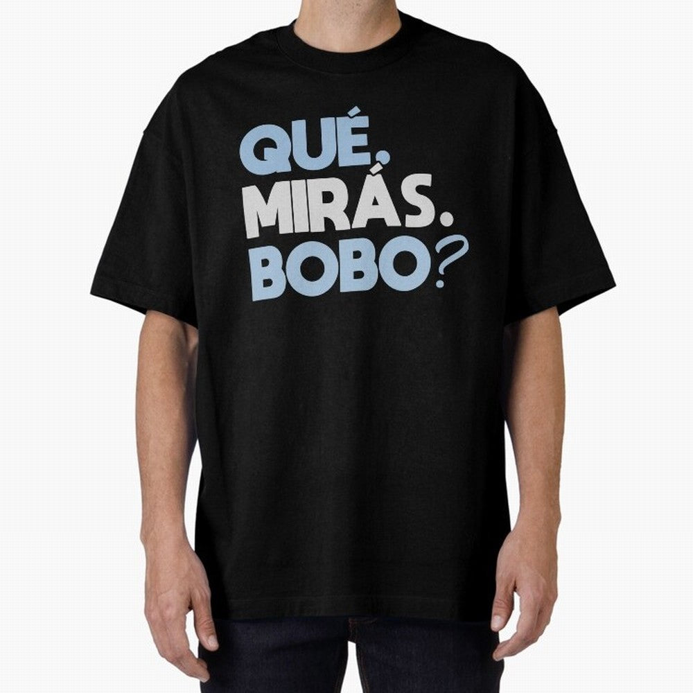 Que miras bobo Classic T-Shirt Celebrate Fan Culture around FIFA World Cup 2026 for Fans of Haaland and Mbappe and Argentina, Bringing Tournament Hype, Historic Matchups, Family Viewing Parties and Global Sports Pride; Perfect for People Who Love