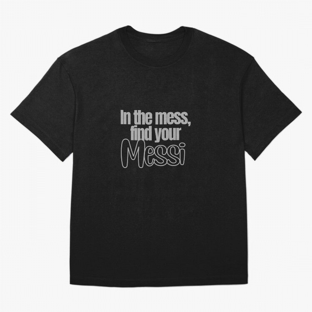 In the mess, find your Messi Sticker Soccer Futbol Quote Oversized T-Shirt Stand with Global Football Passion for FIFA World Cup 2026, Featuring Haaland, Spain and Netherlands, Sports Nostalgia, International Competition, Famous Players and