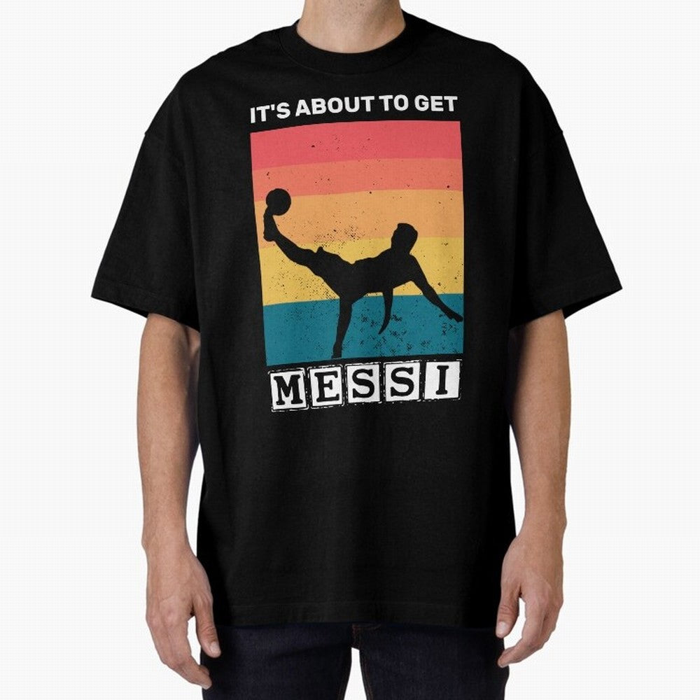 Its about to get messi T-Shirt Classic T-Shirt Remember the FIFA World Cup 2026 Group Stage Journey through Messi, CR7 and Mbappe Highlights, Argentina and Brazil Pride, Goal Celebration Energy, Supporter Heritage, Football Icons and Worldwide