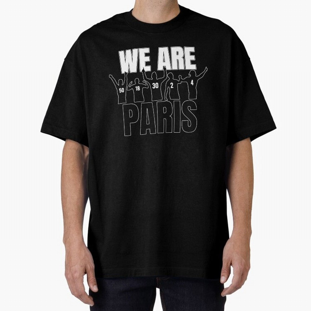 We are Paris Oversized T-Shirt Relive Match Day Hype around FIFA World Cup 2026 USA Canada Mexico, Neymar, France, Tournament Hype, Historic Matchups, Family Viewing Parties and Global Sports Pride; Created for Match Day Parties, Soccer Gifts, Fan
