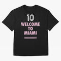 Welcome to Miami 10 - GOAT Classic T-Shirt Bring Stadium Energy to FIFA World Cup 2026 USA Canada Mexico Spirit, Highlighting Germany, Messi, Neymar and Mbappe, Stadium Memories, Football Loyalty, International Chants and Championship Tradition;