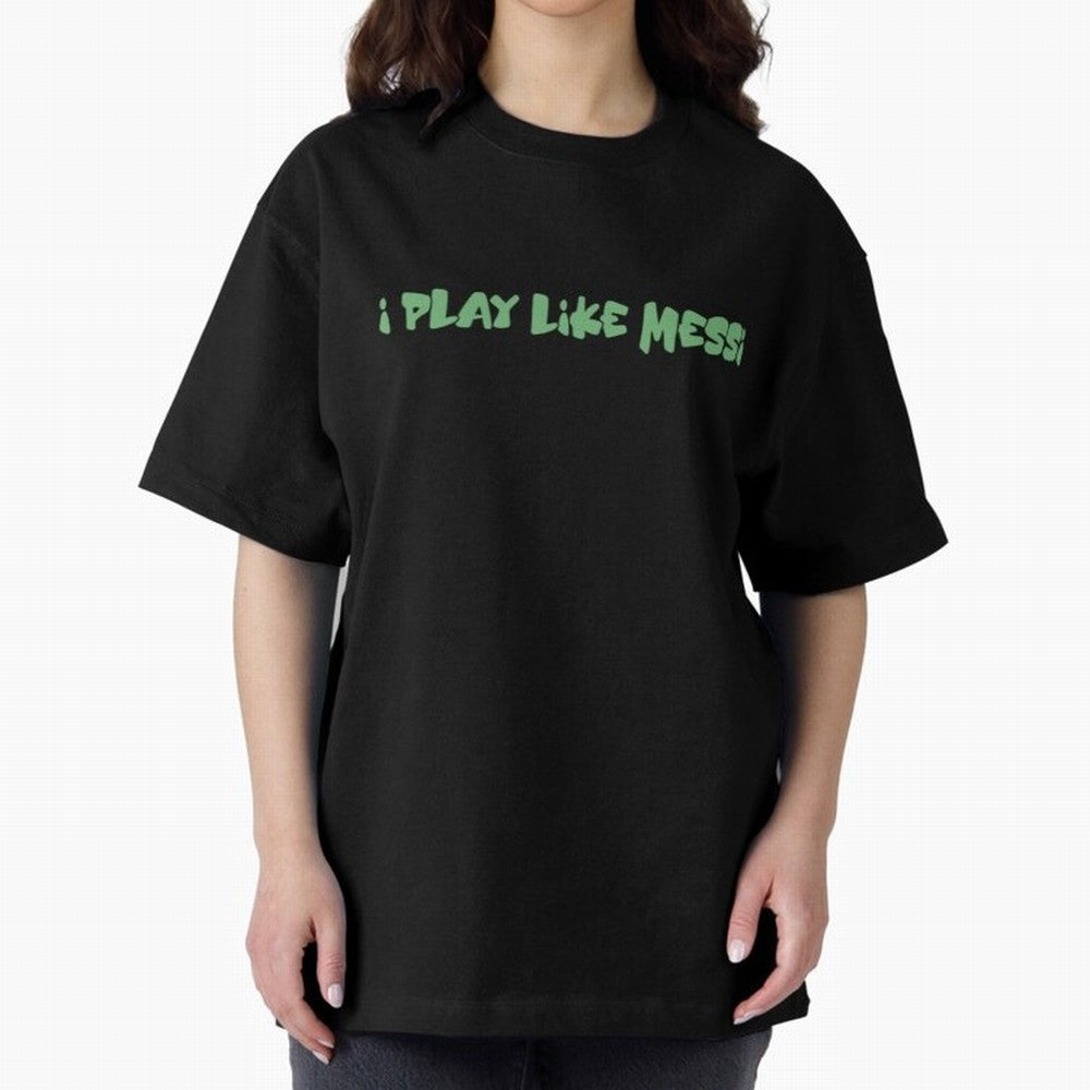 Funny Soccer Shirt & Mug ¨C I Play Like Messi When No One¡¯s Watching Classic T-Shirt Carry the Colors and Pride of FIFA World Cup 2026 Group Stage Centered on Messi, France and Portugal Energy, Stadium Chants, National Pride, Trophy Dreams and