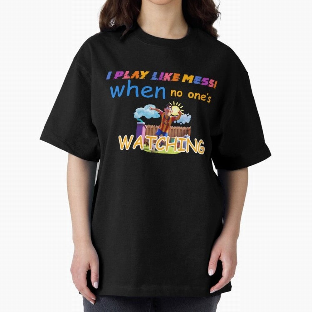 Funny Soccer Shirt & Mug ¨C I Play Like Messi When No One¡¯s Watching Classic T-Shirt Celebrate Soccer Greatness during FIFA World Cup 2026 for Fans of Cristiano Ronaldo and France, Bringing Football Festival Excitement, Trophy Ambitions, Country
