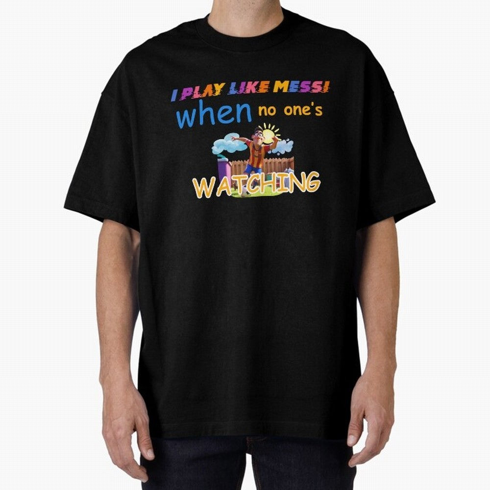 Funny Soccer Shirt & Mug ¨C I Play Like Messi When No One¡¯s Watching Classic T-Shirt Celebrate Soccer Greatness during FIFA World Cup 2026 for Fans of Cristiano Ronaldo and France, Bringing Football Festival Excitement, Trophy Ambitions, Country