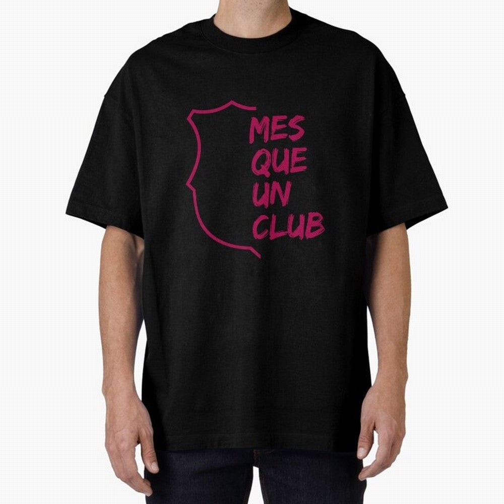 MES QUE UN CLUB Oversized T-Shirt Join Global Football Passion for FIFA World Cup 2026 USA Canada Mexico, Built around Messi, England, Football History, Final Match Energy, Crowd Noise and Once in a Lifetime Moments; Great for Supporters Who Love