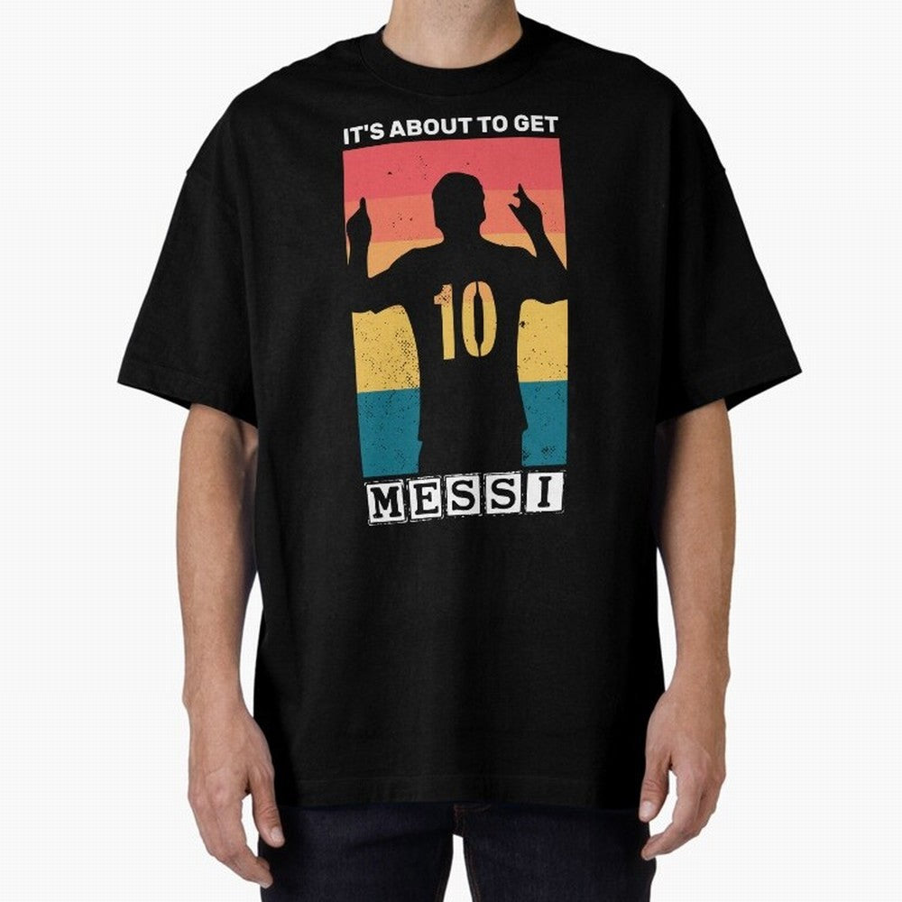 Its about to get messi T-Shirt Essential T-Shirt Stand Out with Spirit from Match Day Hype around FIFA World Cup 2026, Mbappe and Neymar, Argentina and Brazil, Football Festival Excitement, Trophy Ambitions, Country Rivalries and Star Player Buzz;