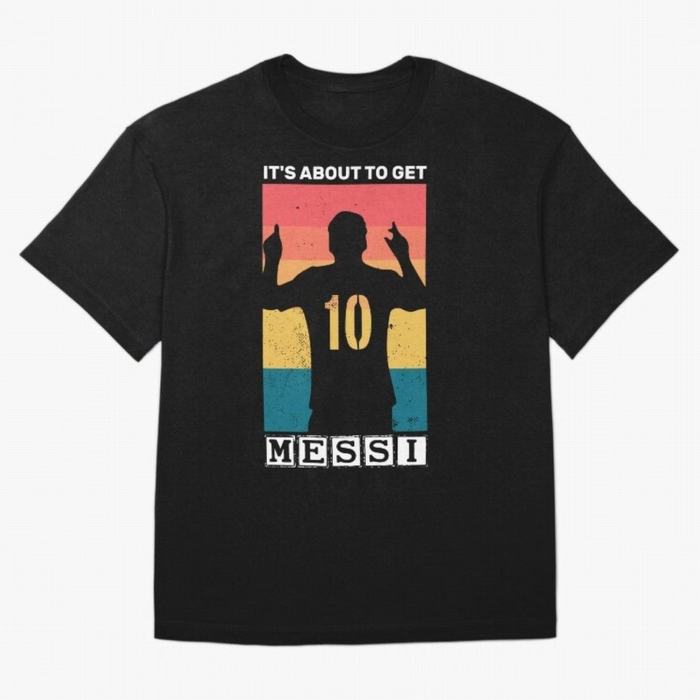 Its about to get messi T-Shirt Essential T-Shirt Stand Out with Spirit from Match Day Hype around FIFA World Cup 2026, Mbappe and Neymar, Argentina and Brazil, Football Festival Excitement, Trophy Ambitions, Country Rivalries and Star Player Buzz;