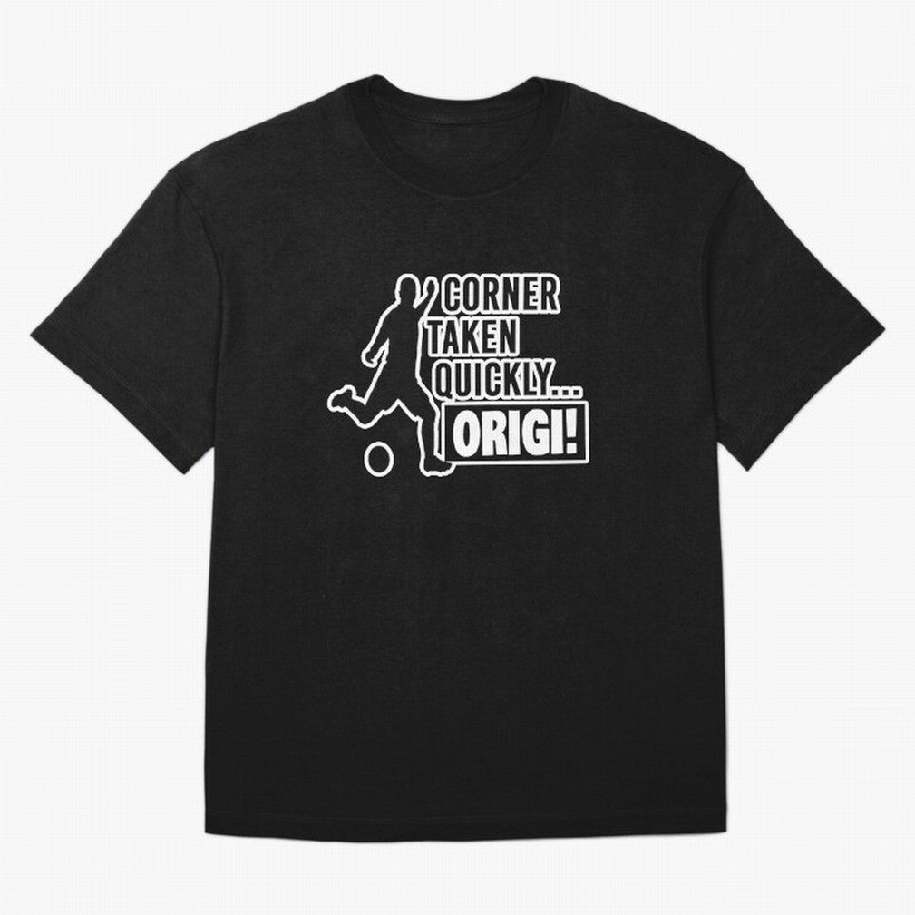 Corner Taken Quickly Origi (Black) Essential T-Shirt Fuel Match Day Hype around FIFA World Cup 2026 Group Stage, Mbappe, France and Portugal, Game Day Rituals, Football Legends, Country Pride and the Road to the Final; Perfect for Supporters Who